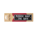 'Please Shut The Gate' Dog Sign